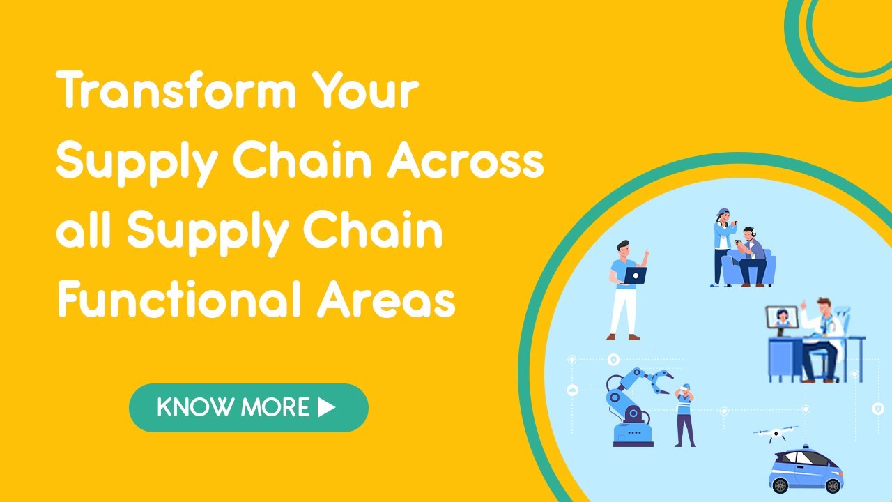 Transform Your Supply Chain Across all Supply Chain Functional Areas