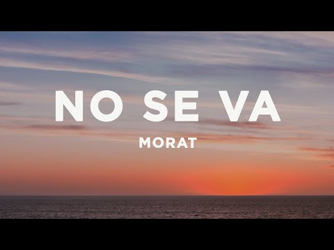 Morat - No Se Va (Letra/Lyrics)