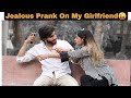 Jealous Prank On My Girlfriend AwaisBhatti28
