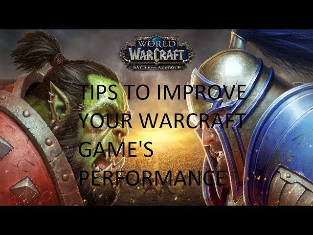 How to improve your World of WarCraft FPS and load times