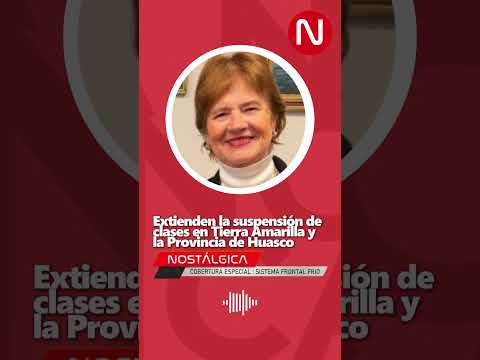 Extienden la suspensión de clases en Tierra Amarilla y toda la Provincia de Huasco.