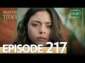 Amanat (Legacy) - Episode 217 | Urdu Dubbed