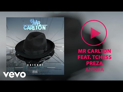 Mr. Carlton - Anywa ft. Tchess Preza