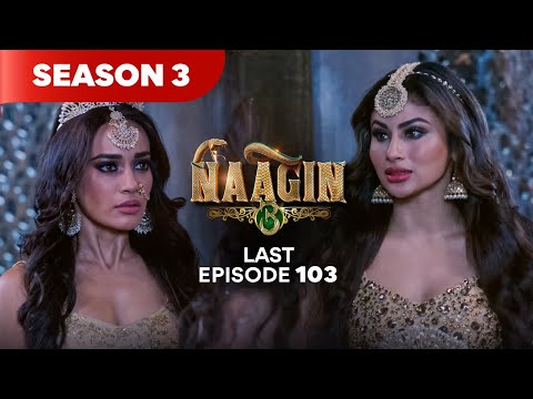 Naagin Drama Serial | Season 3 | EPISODE 103 | Best Drama 2025
