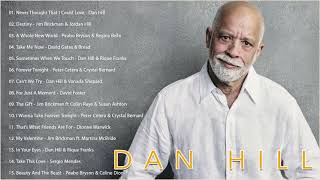 Dan Hill Best Songs Ever - Dan Hill Greatest Hits Full Album - Duets Love Songs Male and Female