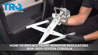 How to Replace Front Window Regulators 2014-2019 Toyota Corolla