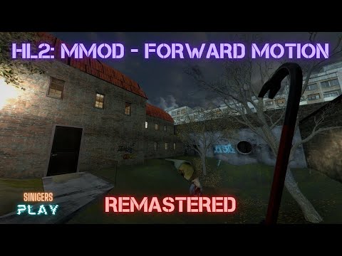 Прохождение Half-Life 2: MMod - Forward Motion HD Remastered