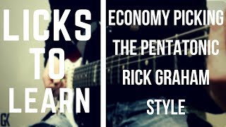 Licks To Learn - Economy Picking The Pentatonic (Rick Graham Style)