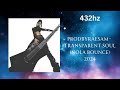 Prodbyreasam Transparent Soul NOLA Bounce 432hz