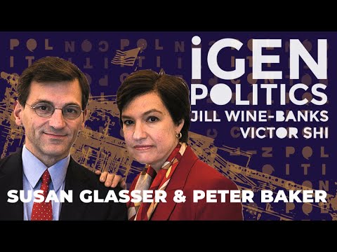 Susan Glasser & Peter Baker | iGen Politics Podcast