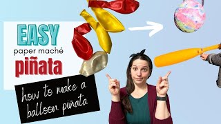 How To Make A Paper Mache Balloon Piñata