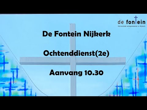 Online dienst(2e) De Fontein Nijkerk 11-1