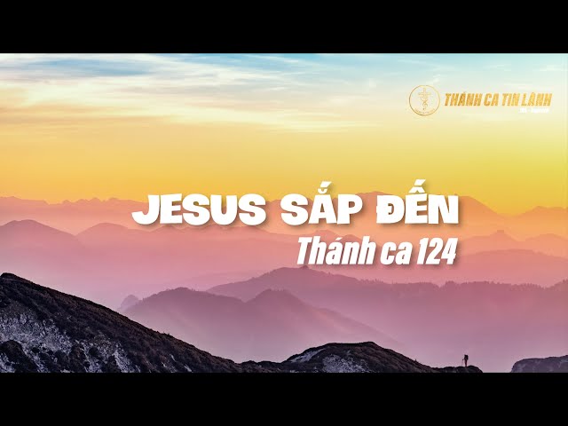 THÁNH CA 124 | GIÊ XU SẮP ĐẾN | KARAOKE THÁNH CA TIN LÀNH