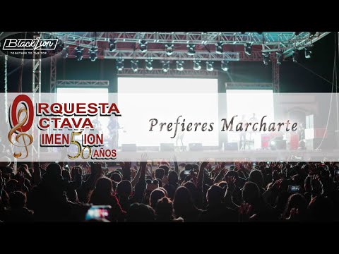 @orquestaoctavadimensiondec8085 - Prefieres Marcharte (Audio Oficial)