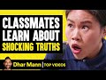 Classmates LEARN About Shocking Truths Dhar Mann