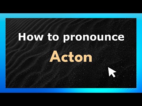 How to pronounce Acton