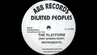 Dilated Peoples - The Platform (Erik Sermon Remix) (Instrumental)