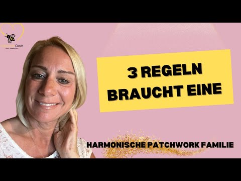 3 Regeln braucht eine harmonische Patchwork Familie