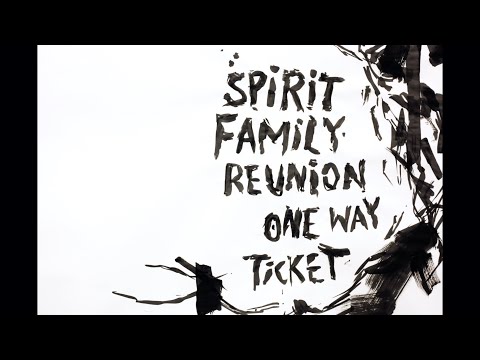 Spirit Family Reunion - One Way Ticket