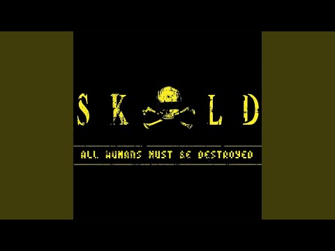 Video thumbnail for All Humans Must Be Destroyed