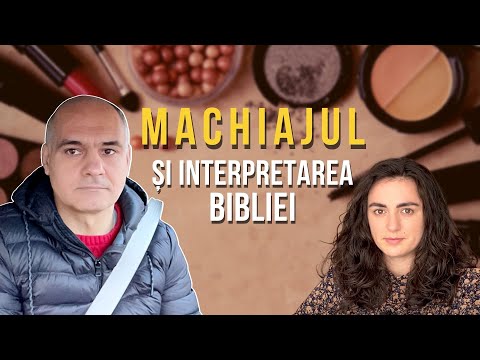 Makeup and the correct interpretation of the Scriptures | Pastor Vasile Filat