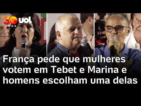 França pede que mulheres votem em Tebet e Marina e homens escolham uma delas; candidatas rebatem