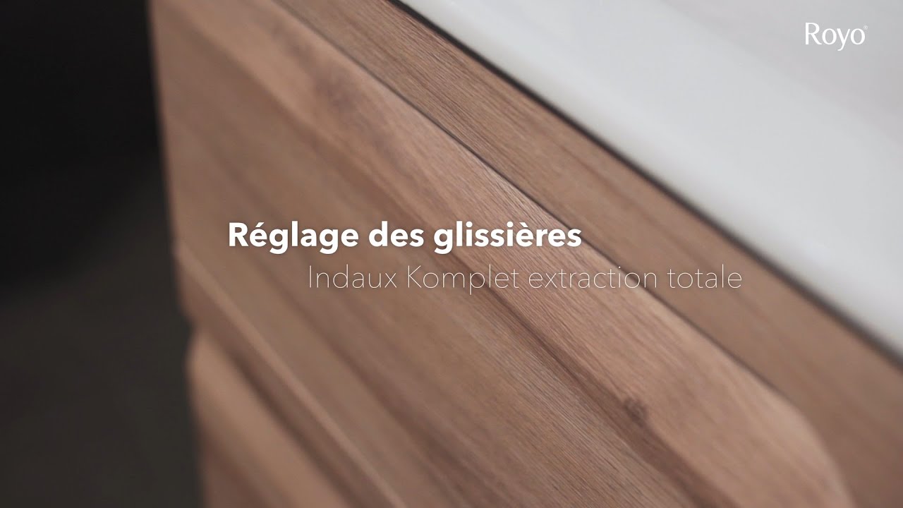 Réglage des glissières - Indaux Komplet Extraction Totale