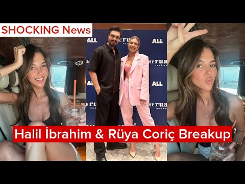 Halil İbrahim Ceyhan & Rüya Coriç Breakup Rumors