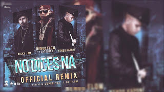 Ñengo Flow - No dice Na ft. Nicky Jam y Kendo Kaponi (Remix) [Official Audio]