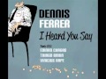 Dennis Ferrer - I heard you say (Edinho Chagas ...
