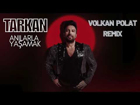 Tarkan - Anılarla Yaşamak (Volkan Polat Remix)