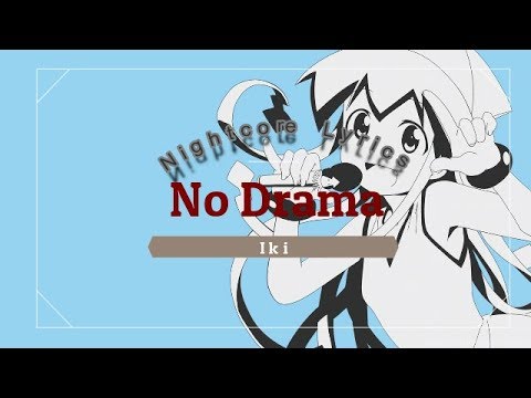 Nightcore - No Drama [Lyrics]