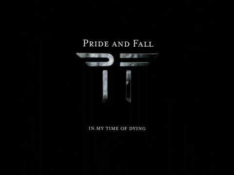 Pride And Fall - In My Time Of Dying (2007) full album