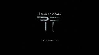 Pride And Fall - In My Time Of Dying (2007) full album