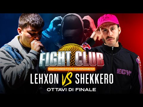 Fight Club - LEHXON vs SHEKKERO - 6° Ottavo di Finale (Finale nazionale IX° edizione)
