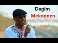 Dagim Mekonnen Agadaabirraa Oromo Music