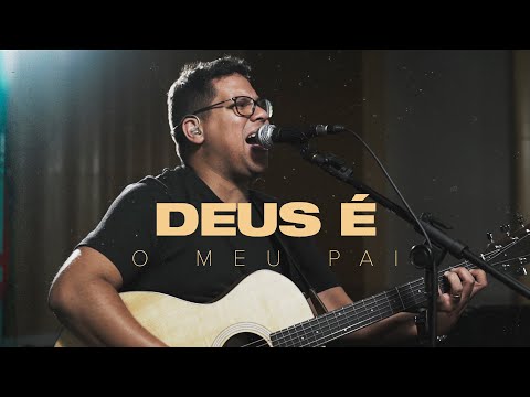Deus É Meu Pai - André Martins