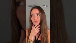 Personality vs. Looks ???✨