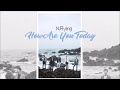 N.Flying - HOW R U TODAY with lyrics N.Flying - HOW R U TODAY with lyrics