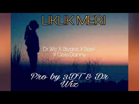 LIKLIK MERI-_-Sly D x Dr Wiz x Baxi x Goz Danny