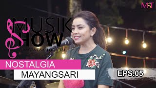 Download lagu MUSIK SHOW MAYANGSARI NOSTALGIA EPS 05... mp3