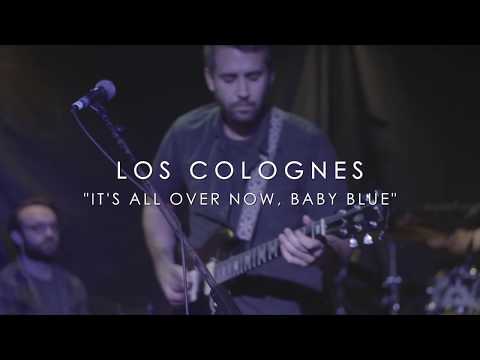 Los Colognes - It's All Over Now, Baby Blue (Live)