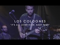 Los Colognes It S All Over Now Baby Blue Live