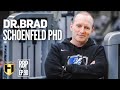 SCIENCE VS BRO SCIENCE | Dr Brad Schoenfeld PhD | Fouad Abiad's Real Bodybuilding Podcast Ep.90