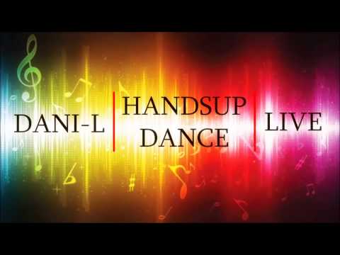 Dani-L Handsup Mega Mix 1 Hour HD