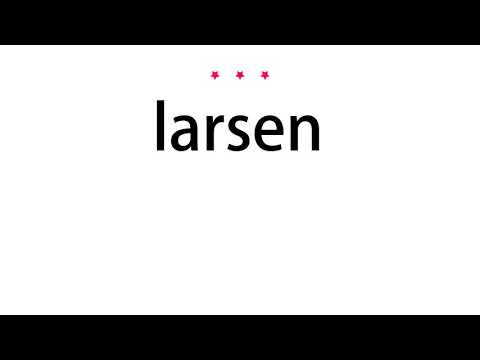 How to pronounce larsen - Vocab Today