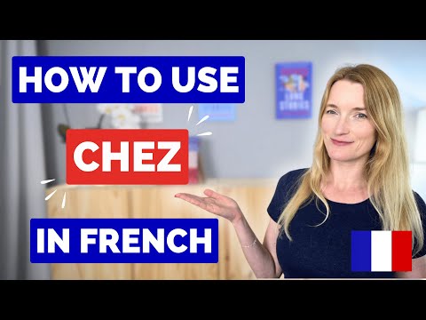 How to Use CHEZ in French 🇫🇷 Trust Me, It's EASY!