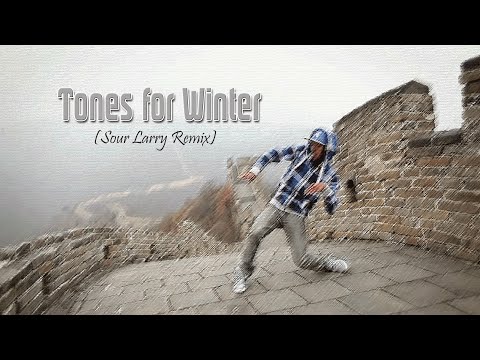 Tones for Winter (Sour Larry Mix ft.Wiley Hand)