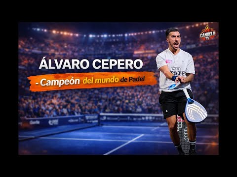 #6🔥Álvaro Cepero | Campeón del Mundo, Lebrón y la élite del pádel | Candela TV