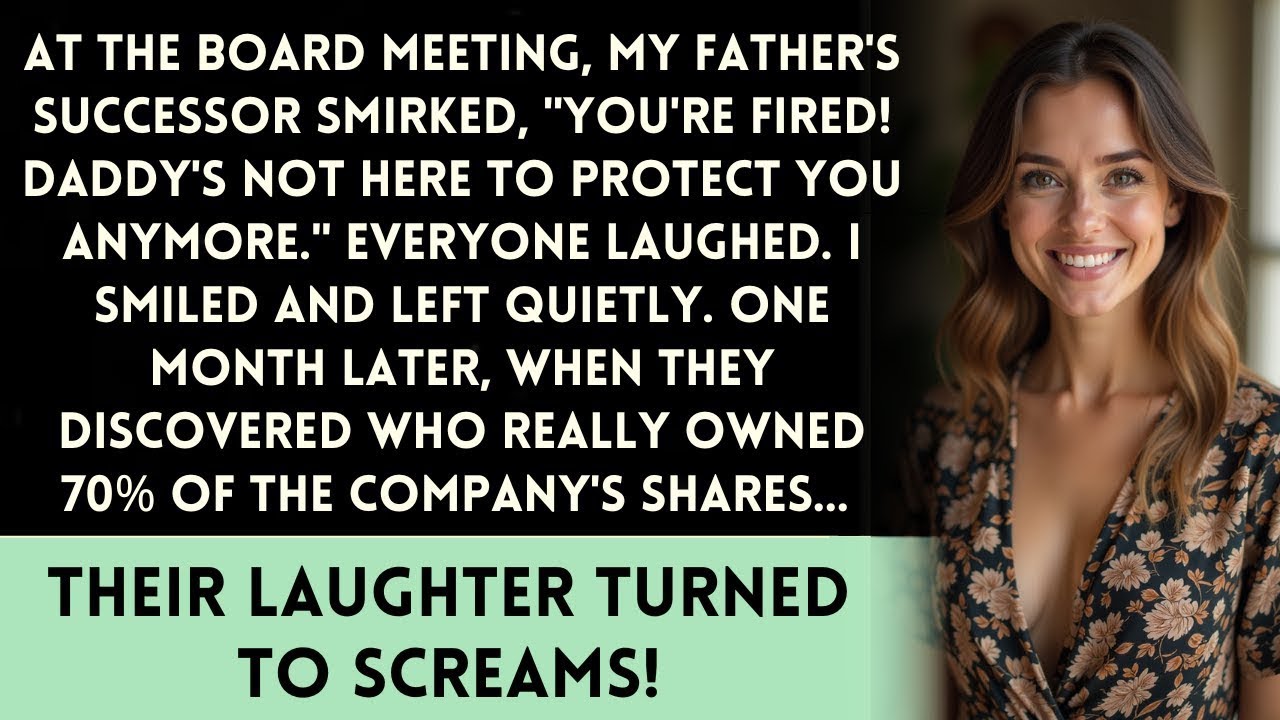 They Fired Me For Being The CEO's Daughter, But They Didn't Know I Owned The Company